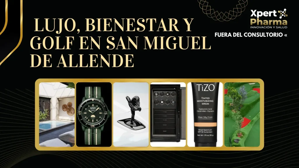 Fuera del Consultorio: Lujo, bienestar y golf en San Miguel de Allende