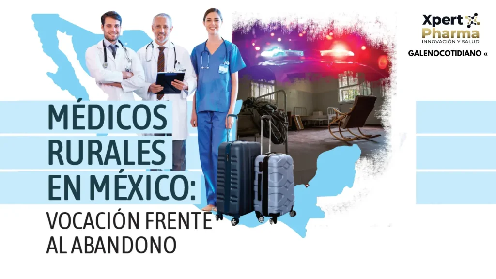 MÉDICOS RURALES EN MÉXICO: VOCACIÓN FRENTE AL ABANDONO